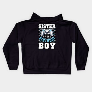 Sister of the Birthday Video Birthday Kids Hoodie